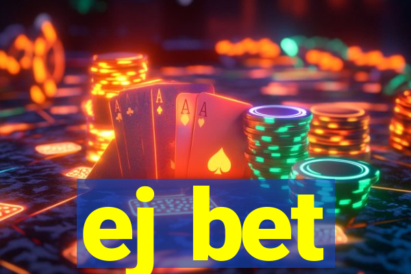 ej bet